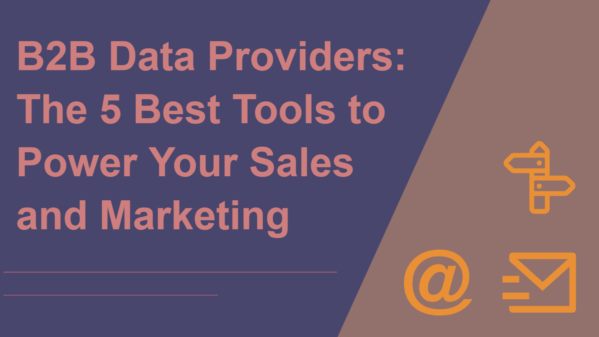 B2B Data Providers: The 5 Best Tools to Power Your Sales and Marketing